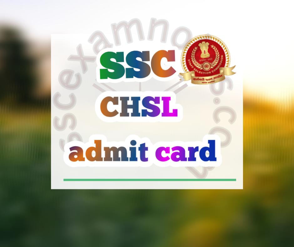 Ssc Chsl Admit Card Download Link